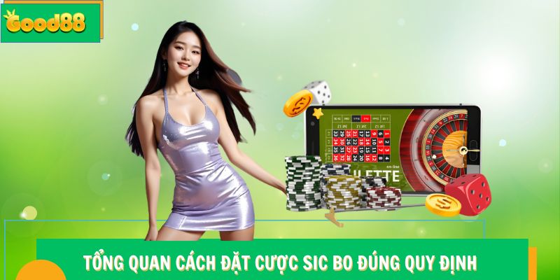 Tổng quan cách đặt cược Sic Bo Good88 đúng quy định